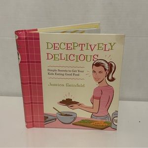 Jessica Seinfeld Deceptively Delicious Cookbook